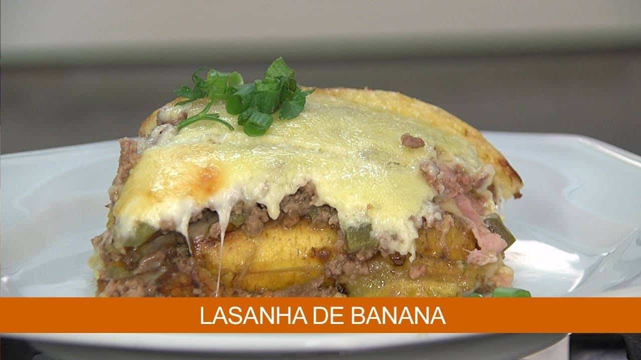 Aprenda a fazer uma deliciosa lasanha de banana