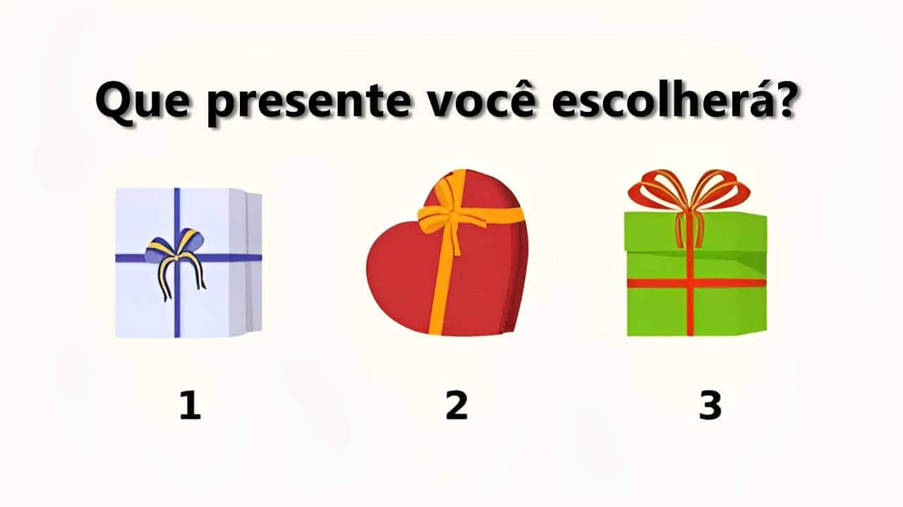 TESTE ESPECIAL: Escolha um presente e veja os problemas que terá que enfrentar